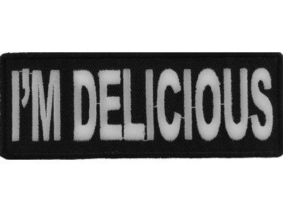 I'm Delicious Patch | Embroidered Patches