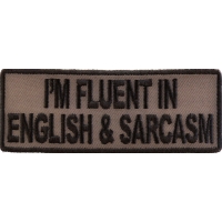 I'm Fluent In English And Sarcasm Patch | Embroidered Patches