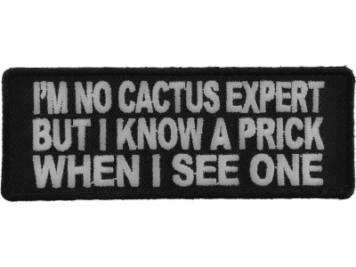 I'm No Cactus Expert Patch | Embroidered Patches