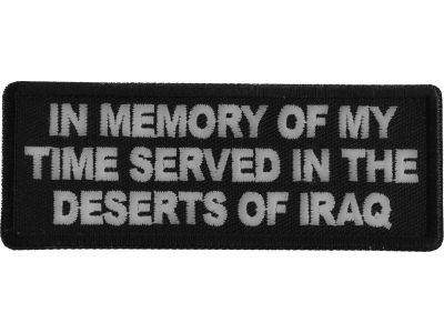 In Memory of My Time Served In The Deserts of Iraq Patch