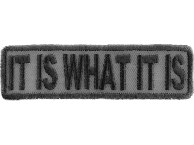 It Is What It Is Patch In Gray | Embroidered Patches