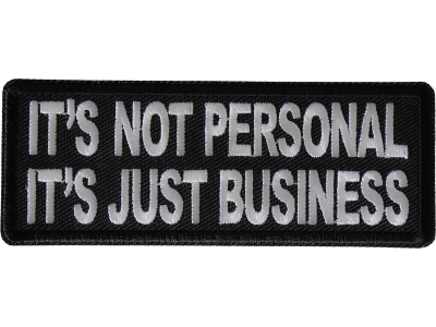 It's Not Personal It's Just Business Patch