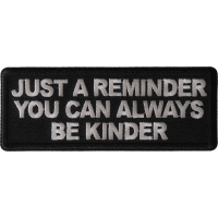 Just a Reminder You can Always be Kinder Patch