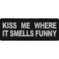 Kiss Me Where it Smells Funny Patch