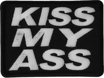 Kiss My Ass Patch