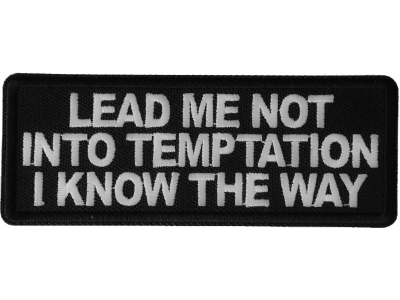 Lead me not into Temptation I know the Way Patch