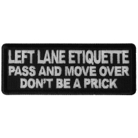 Left Lane Etiquette Pass and move over don't be a prick patch