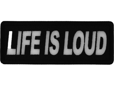 Life is Loud Patch