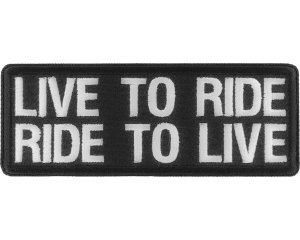 Live To Ride Ride To Live Biker Saying Patch | Embroidered Patches