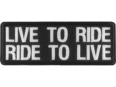 Live To Ride Ride To Live Biker Saying Patch | Embroidered Patches