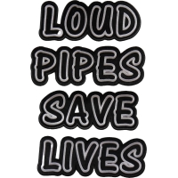 Loud Pipes Save Lives Large Patch Set