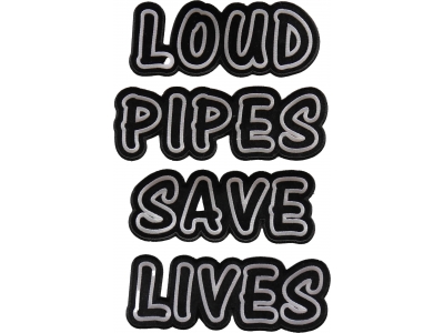 Loud Pipes Save Lives Large Patch Set