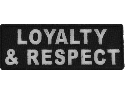 Loyalty And Respect Patch | Embroidered Patches