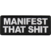 Manifest That Shit Patch