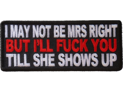 May Not Be Mrs. Right Patch