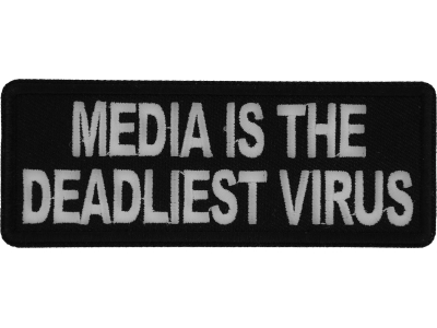 Media is the Deadliest Virus Patch