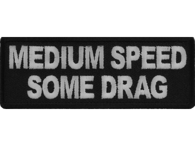 Medium Speed Some Drag Patch