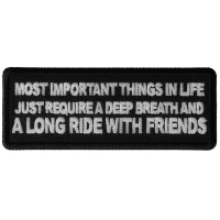 Most Important Things in Life Just Require a Deep Breath and a Long Ride with Friends Patch