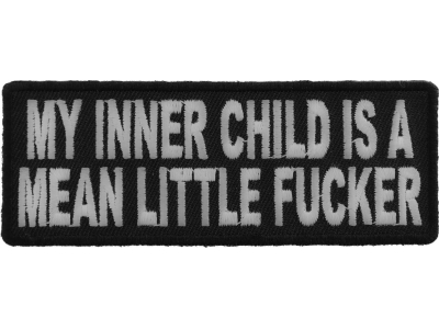 My Inner Child Is A Mean Little Fucker Patch