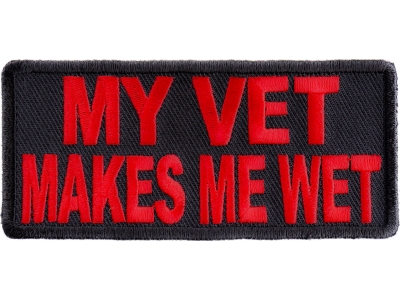 My Vet Makes Me Wet Patch | US Military Veteran Patches