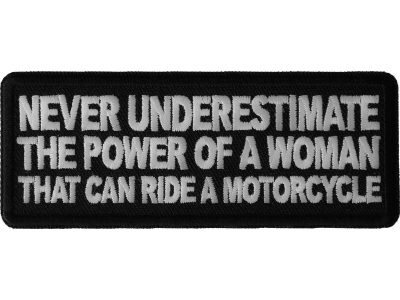 Never Underestimate the Power of a Woman That Can Ride a Motorcycle Patch