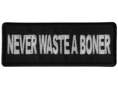 Never Waste a Boner Patch