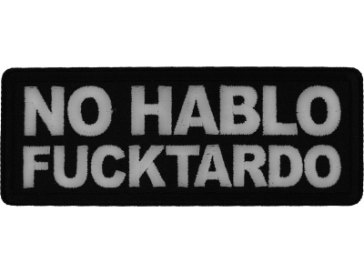 No Hablo Fucktardo Patch