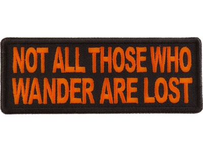 Not All Those Who Wander Are Lost Orange Patch