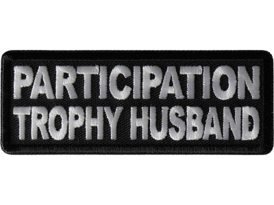 Participation Trophy Husband Patch