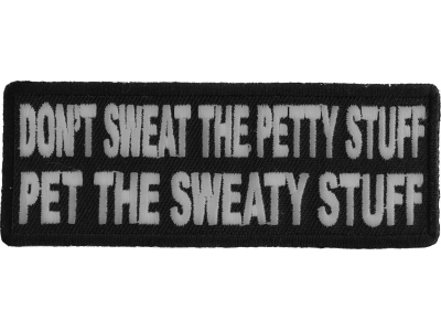 Pet The Sweaty Stuff Patch | Embroidered Patches