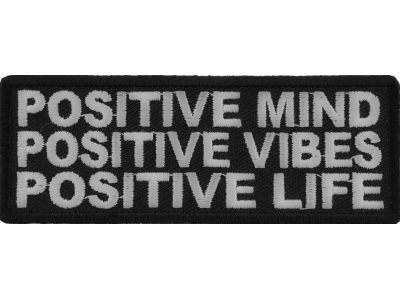 Positive Mind Positive Vibes Positive Life Patch