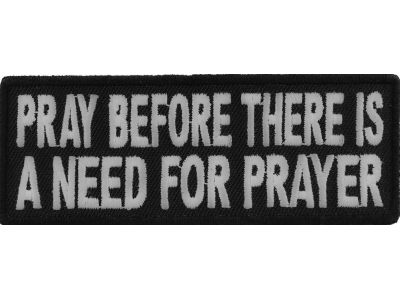 Pray Before Prayer Is Needed Patch