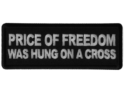 Price of Freedom was Hung on a Cross Patch