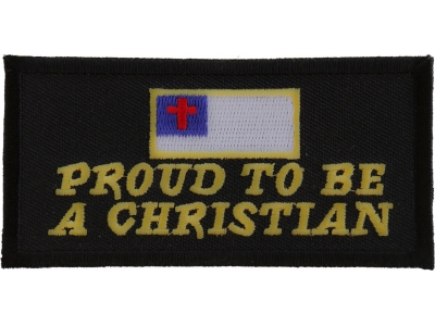 Proud To Be A Christian Patch | Embroidered Patches