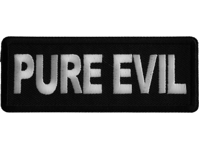 Pure Evil Iron on Patch