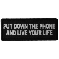 Put Down the Phone and Live Your Life Patch