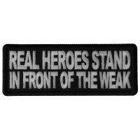 Real Heroes Stand In front of the Weak Patch