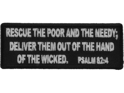 Rescue The Poor and The Needy. Deliver Them out of The Hand of The Wicked. Psalm 82 4 Patch