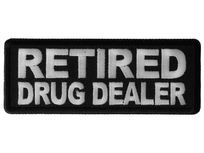 Retired Drug Dealer Patch