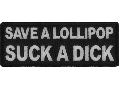 Save a Lollipop Suck a Dick Patch