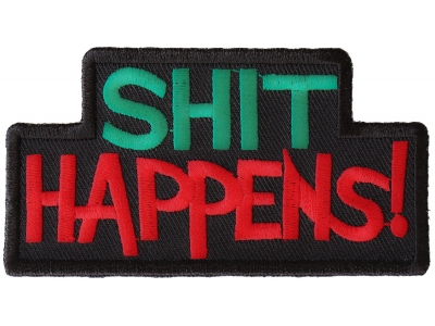 Shit Happens Patch | Embroidered Patches