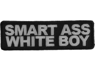 Smart Ass White Boy Patch | Embroidered Patches