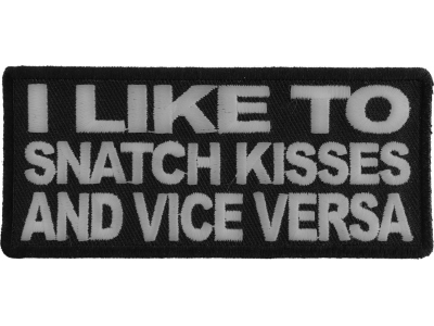 Snatch Kisses And Vice Versa Patch | Embroidered Patches