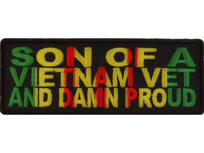 Son Of A Vietnam Vet And Damn Proud Patch | US Military Vietnam Veteran Patches