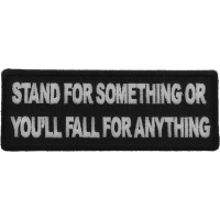 Stand For Something or You'll Fall For Anything Patch