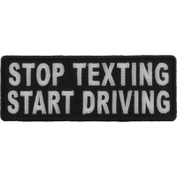 Stop Texting Start Driving Patch | Embroidered Patches