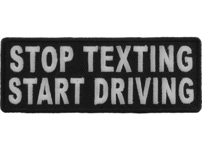 Stop Texting Start Driving Patch | Embroidered Patches