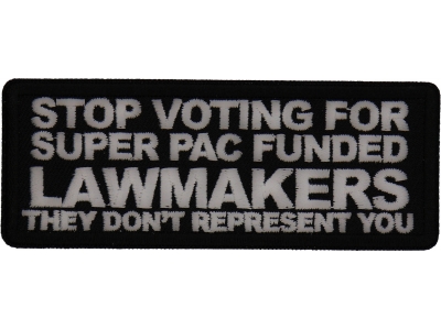 Stop Voting For Super Pac Funded Lawmakers They Don't Represent You Patch