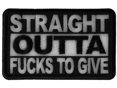 Straight Outta Fucks To Give Patch