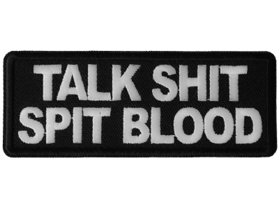 Talk Shit Spit Blood Patch